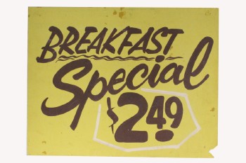 Sign, Diner, HAND PAINTED VINTAGE STYLE,"BREAKFAST SPECIAL $2.49" IN BROWN, AGED , CARDBOARD, YELLOW