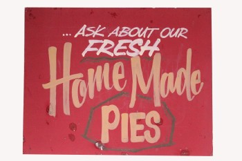 Sign, Diner, HAND PAINTED VINTAGE STYLE,"ASK ABOUT OUR FRESH HOMEMADE PIES", AGED , CARDBOARD, RED
